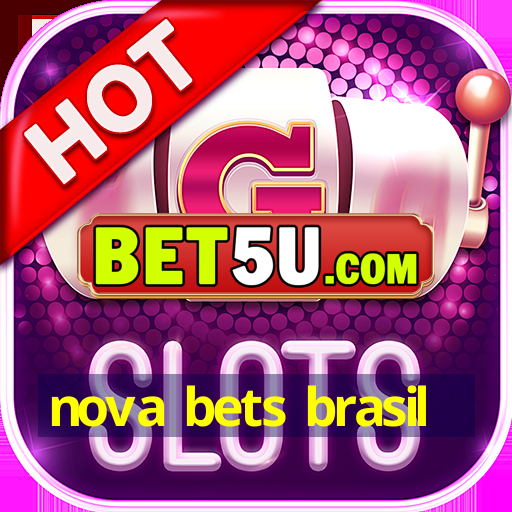 nova bets brasil